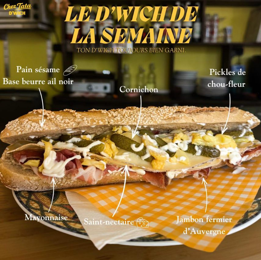D'wich au jambon fermier d'Auvergne, saint-nectaire et cornichons chez Chez Tata Vichy